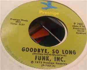 Funk Inc. - Goodbye, So Long / Just Don't Mean A Thing