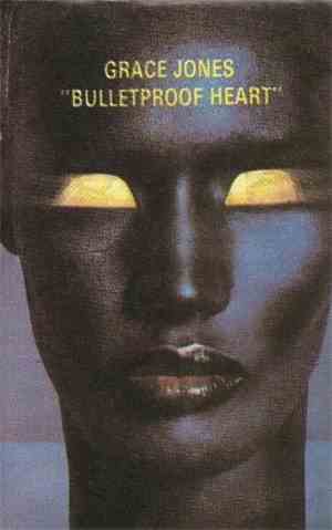 Grace Jones - Bulletproof Heart