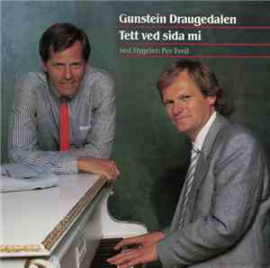 Gunstein Draugedalen, Per Tveit - Tett Ved Sida Mi