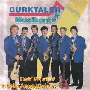 Gurktaler Musikanten - I Hab' Dir Z'tiaf In Deine Augen G'schaut