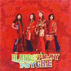 Hairspray Psyche - Hairspray Psyche
