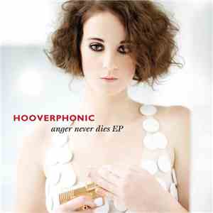 Hooverphonic - Anger Never Dies (Remixes Plus Video) EP