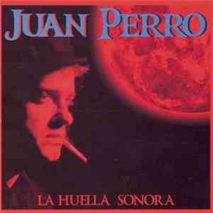 Juan Perro - La Huella Sonora