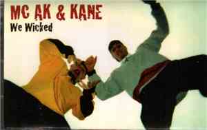 MC AK & Kane  - We Wicked