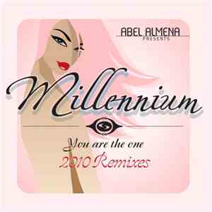 Millennium  - You Are The One 2010 Remixes