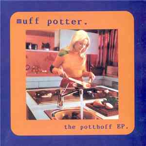 Muff Potter - The Potthoff EP