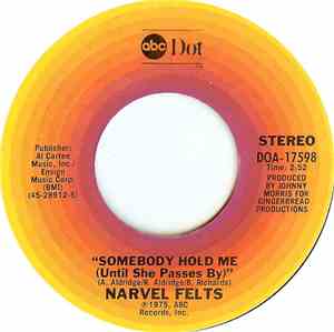 Narvel Felts - Somebody Hold Me (Until She Passes By)