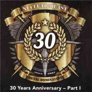 Nuclear Blast - 30 Years Anniversary - Part 1