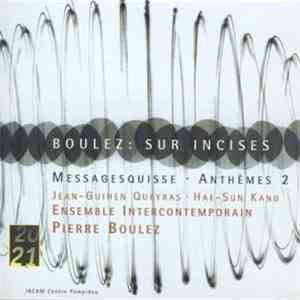 Pierre Boulez - Jean-Guihen Queyras, Hae-Sun Kang, Ensemble Intercontempora ...