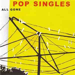 Pop Singles - All Gone