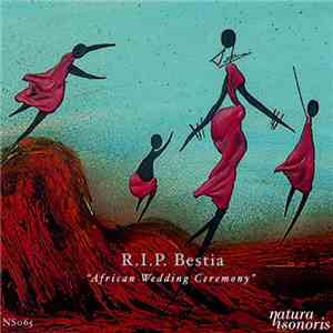 R.I.P. Bestia - African Wedding Ceremony