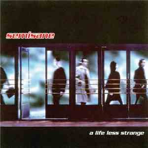 Semisane - A Life Less Strange