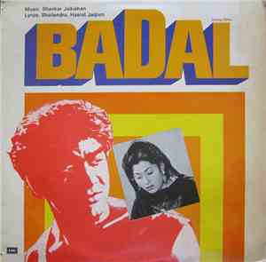 Shankar Jaikishan, Shailendra, Hasrat Jaipuri - Badal