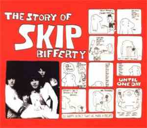 Skip Bifferty - The Story Of Skip Bifferty