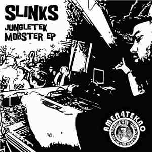 Slinks - Jungletek Mobster EP