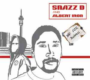 Snazz D And Albert Iron - Bad For Business