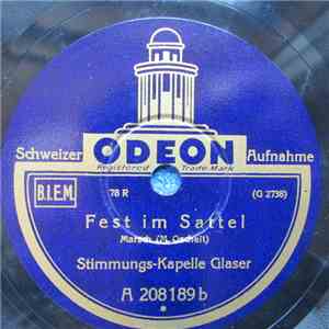 Stimmungs-Kapelle Glaser - Fest Im Sattel / Herrgott, Das Hast Du Gut Gemac ...