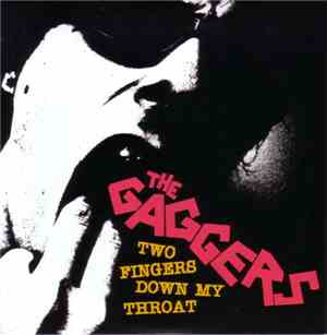 The Gaggers - Two Fingers Down My Throat