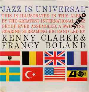 The Kenny Clarke Francy Boland Big Band - Jazz Is Universal
