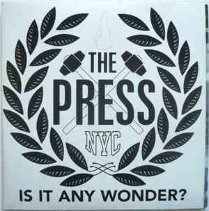 The Press  - Is It Any Wonder?