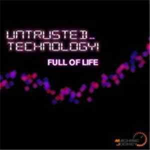 Untrusted Technology! - Full Of Life