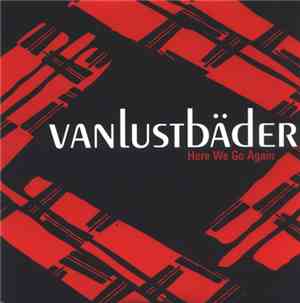 Vanlustbäder - Here We Go Again