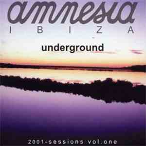 Various - Amnesia Ibiza Underground 2001 - Sessions Vol. One