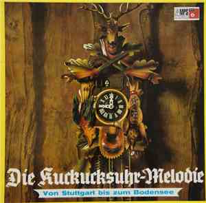 Various - Die Kuckucksuhr-Melodie (Von Stuttgart Bis Zum Bodensee)