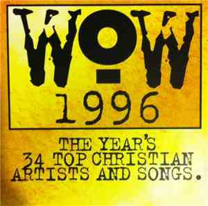 Various - WOW 1996 (The Year's 34 Top Christian Artists And Songs.)