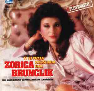 Zorica Brunclik - Ti Si Moja Najslađa Bol