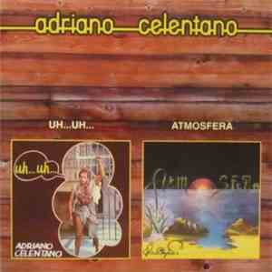 Adriano Celentano - Uh...Uh.../Atmosfera