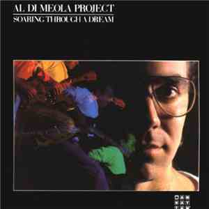 Al Di Meola Project - Soaring Through A Dream