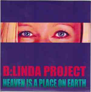 B:Linda Project - Heaven Is A Place On Earth