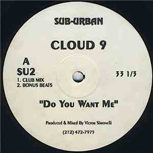 Cloud 9  / Mirage  - Do You Want Me / Everything's Gonna Be Alright