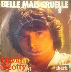 David Scotty - Belle mais cruelle