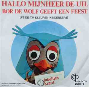 De Fabeltjeskrant - Hallo Mijnheer De Uil / Bor De Wolf Geeft Een Feest