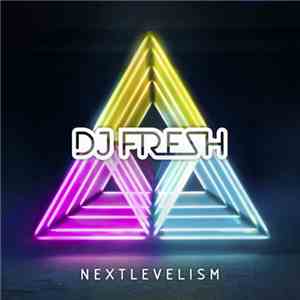 DJ Fresh - Nextlevelism (Deluxe Version)