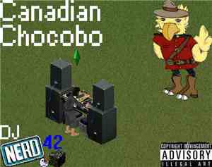 DJ Nerd42 - Canadian Chocobo