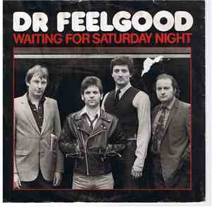 Dr Feelgood - Waiting For Saturday Night