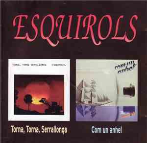Esquirols - Torna, Torna, Serrallonga / Com Un Anhel