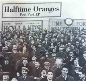 Halftime Oranges - Peel Park EP
