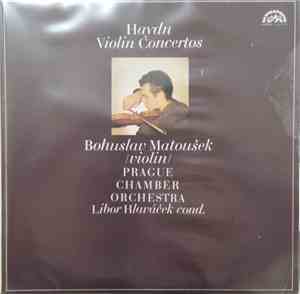 Haydn, Bohuslav Matoušek, Prague Chamber Orchestra, Libor Hlaváček - Violin ...
