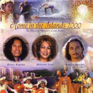 Henry Kapono, Melveen Leed & Keali'i Reichel - Home In The Islands 2000