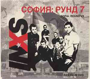 INXS - Sofia : Round 7 - INXS Fan Club DVD