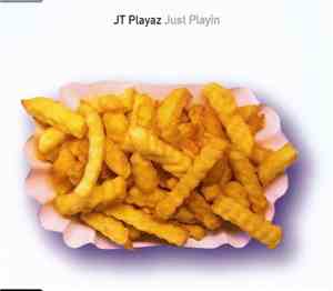 JT Playaz - Just Playin
