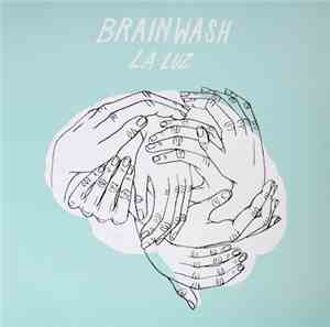 La Luz  - Brainwash