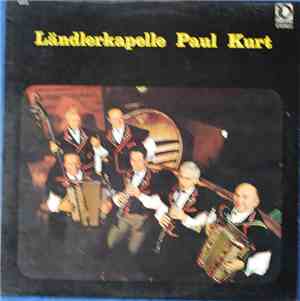 Ländlerkapelle Paul Kurt - Ländlerkapelle Paul Kurt