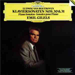 Ludwig van Beethoven / Emil Gilels - Klaviersonaten Nos. 30 & 31