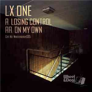 LX One - Losing Control / On My Own