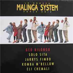 Malinga System - Le Groupe Malinga System Force Unie